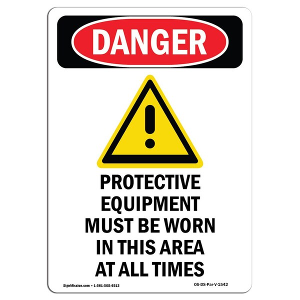 OSHA Danger Sign, Protective Equipment, 14in X 10in Aluminum, 10" W, 14" H, Portrait